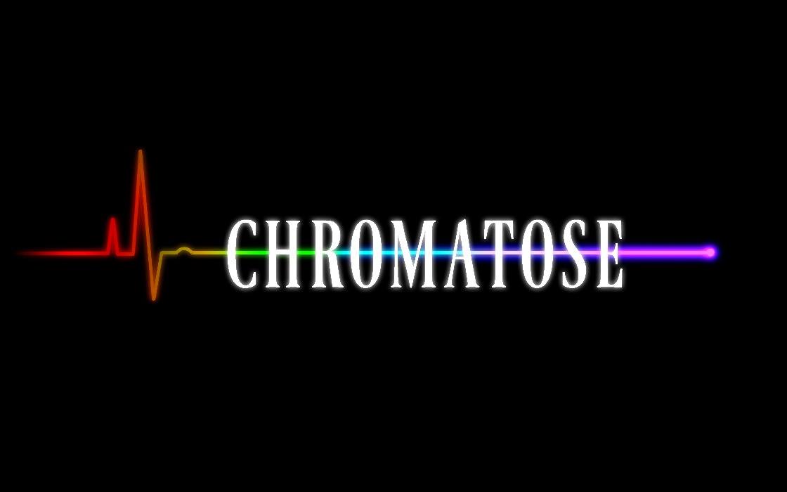 AVOID GOING CHROMATOSE!