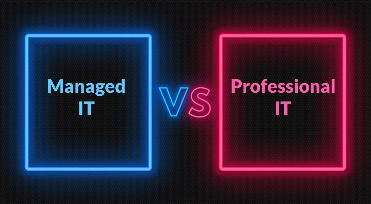 Managed vs. Professional IT Services